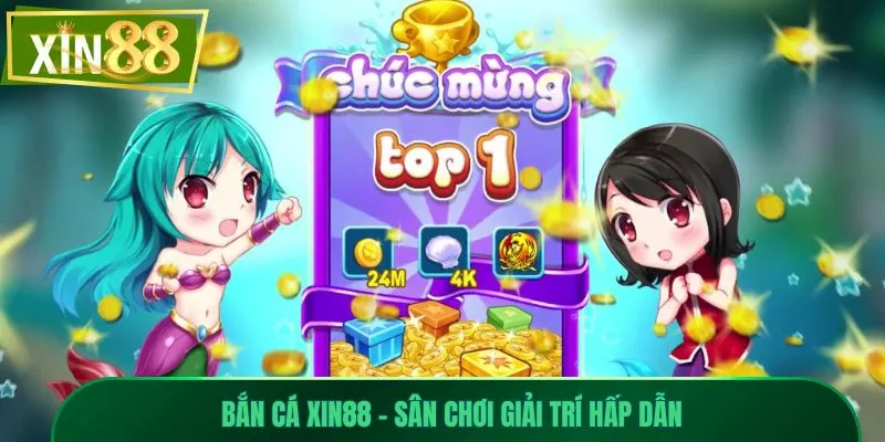 bắn cá xin88 2 Bắn cá Xin88 - Sân chơi giải trí hấp dẫn