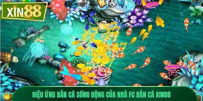 Gia Nhập FC Bắn Cá Xin88 – Săn Boss, Nổ Xu Thả Ga 2 Hiệu ứng bắn cá sống động của nhà FC bắn cá Xin88