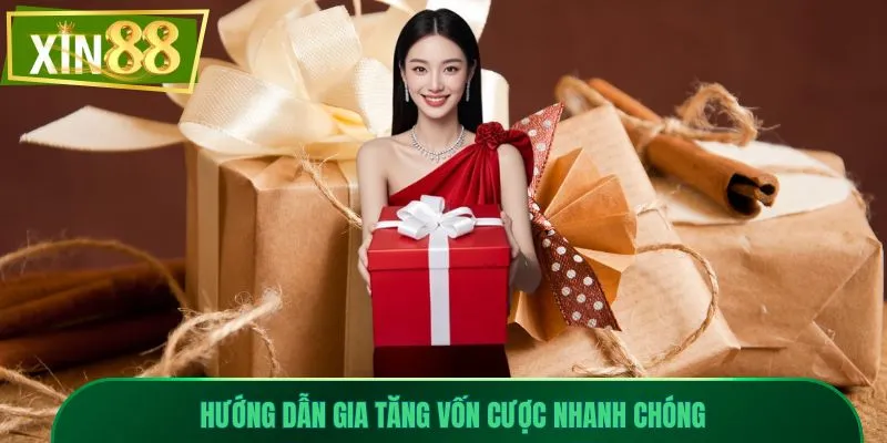khuyến mãi xin88 3 Hướng dẫn gia tăng vốn cược nhanh chóng
