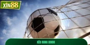 Kèo Rung Xin88 - Bắt Nhịp Trận Đấu Theo Từng Khoảnh Khắc